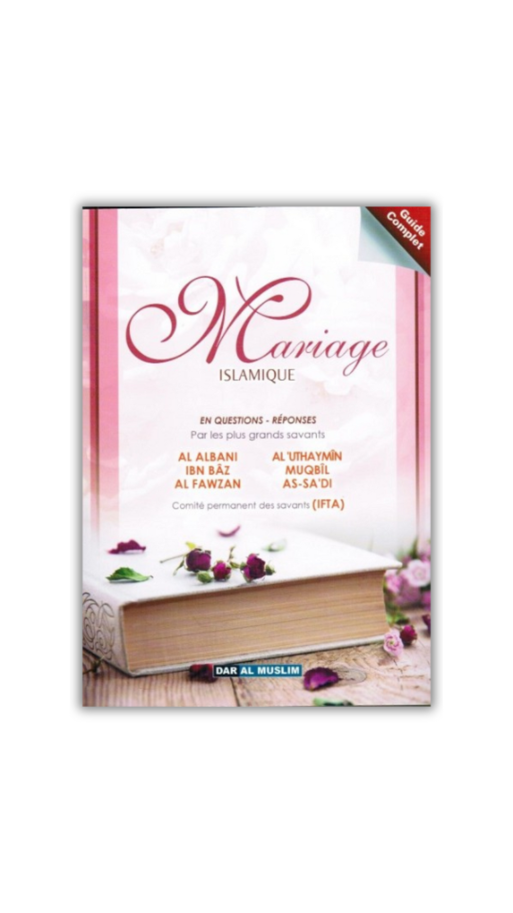 Islamic Marriage in Questions and Answers by the Greatest Scholars