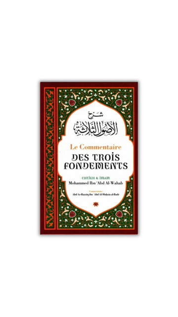 Le Commentaire des Trois Fondements - Cheikh 'Abd Ar-Razzâq Al-Badr