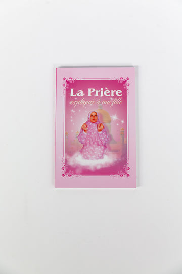 La prière expliquée à ma fille