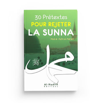 30 prétextes pour rejeter la sunna